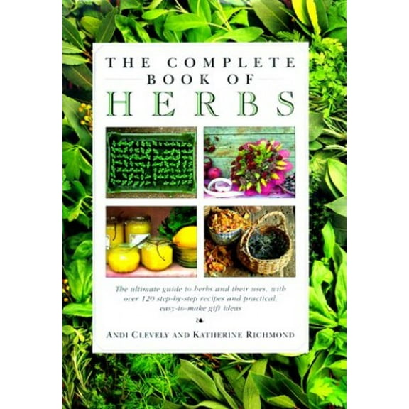 Pre-Owned The Complete Book of Herbs (Hardcover) 0831711647 9780831711641