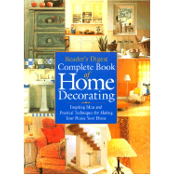 Pre-Owned Complete Book of Home Decorating (Paperback) 0762105879 9780762105878