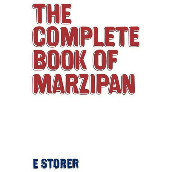 Complete Book of Marzipan, (Hardcover)