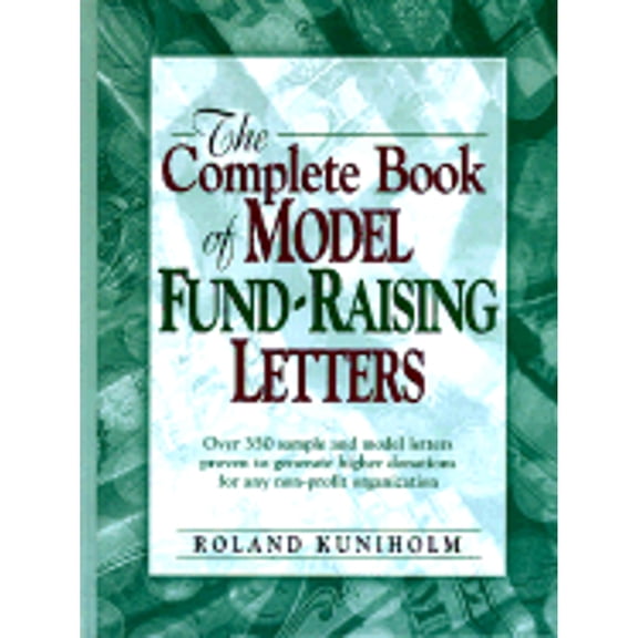 The Complete Book of Model Fund-Raising Letters
