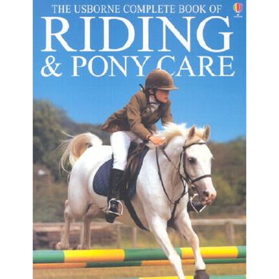 Complete Book of Riding and Pony Care (Paperback) by Gill Harvey, Rosie Dickens, Rosie Dickins