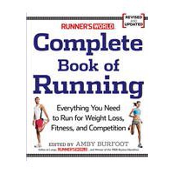 Pre-Owned Runner's World Complete Book of Running Everything You Need to Run for Weight Loss, Fitness, and Competition Revised and Updated (Hardcover) 1605295450 9781605295459
