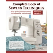Complete Book of Sewing Techniques, New 2nd Edition More Than 30 Essential Sewing Techniques for You to Master, Paperback