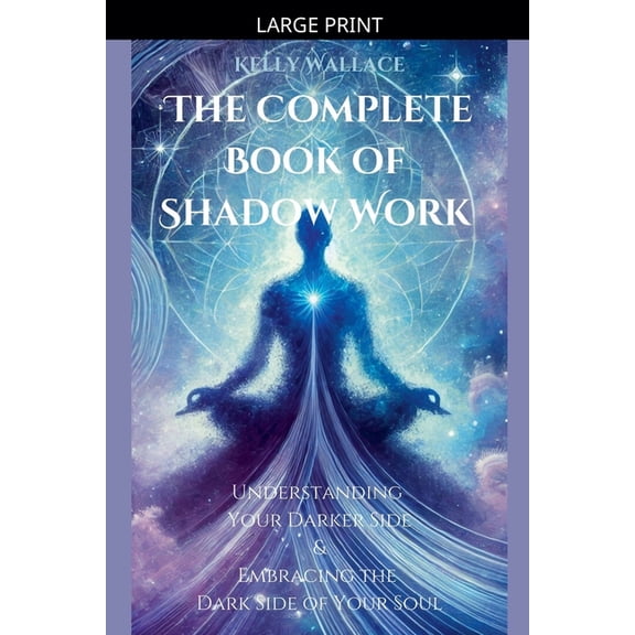 The Complete Book of Shadow Work, (Paperback)
