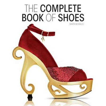 Pre-Owned The Complete Book of Shoes (Hardcover) 1770851240 9781770851245