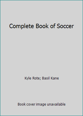 Pre-Owned Kyle Rote, Jr.'s Complete Book of Soccer (Hardcover ...