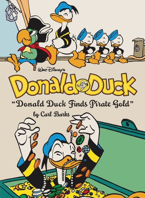 Complete Carl Barks Disney Library Walt Disney's Donald Duck Donald Duck Finds Pirate Gold: The Complete Carl Barks Disney Library Vol. 1, (Hardcover)