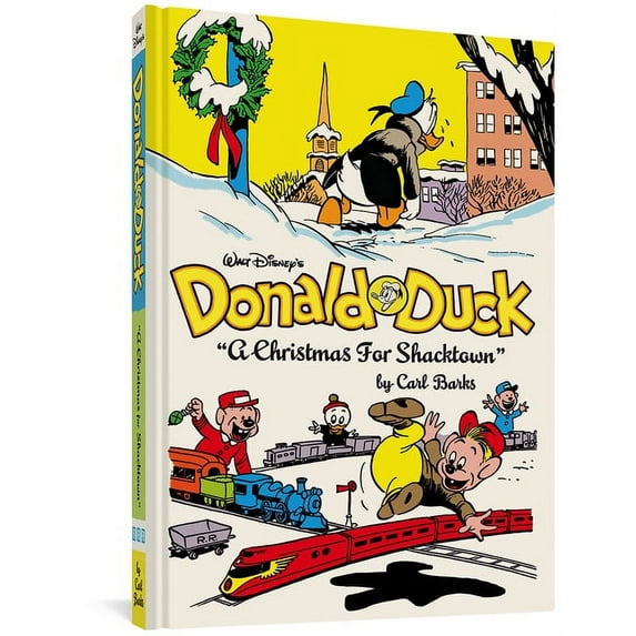 Complete Carl Barks Disney Library Walt Disney's Donald Duck a Christmas for Shacktown: The Complete Carl Barks Disney Library Vol. 11, Book 11, (Hardcover)
