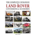 thumbnail image 1 of The Complete Catalogue of Land Rover Conversions & Accessories, (Hardcover), 1 of 2