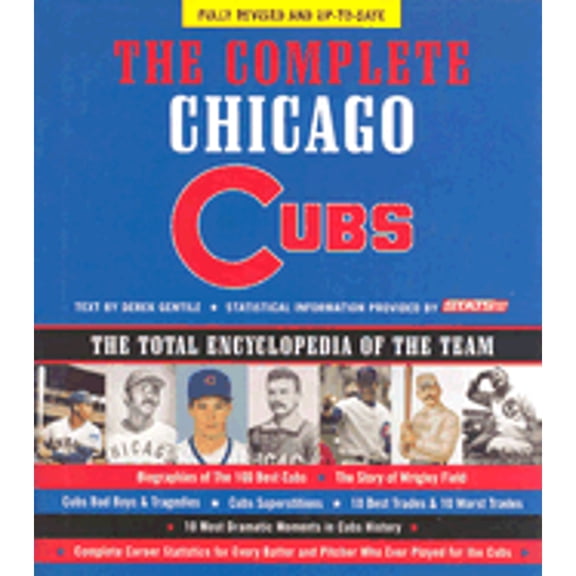 Pre-Owned The Complete Chicago Cubs: Fully Revised & Up to Date. The Total Encyclopedia of the Team (Hardcover) 1579123791 9781579123796