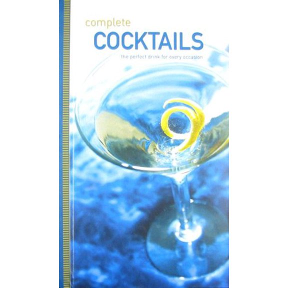 Pre-Owned Complete Cocktails: The Perfect Drink for Every Oc Paperback