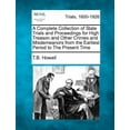 thumbnail image 1 of A Complete Collection of State Trials and Proceedings for High Treason and Other Crimes and Misdemeanors from the Earliest Period to The Present Time (Paperback), 1 of 1