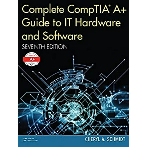 Pre-Owned Complete Comptia A+ Guide to IT Hardware and Software (Other)