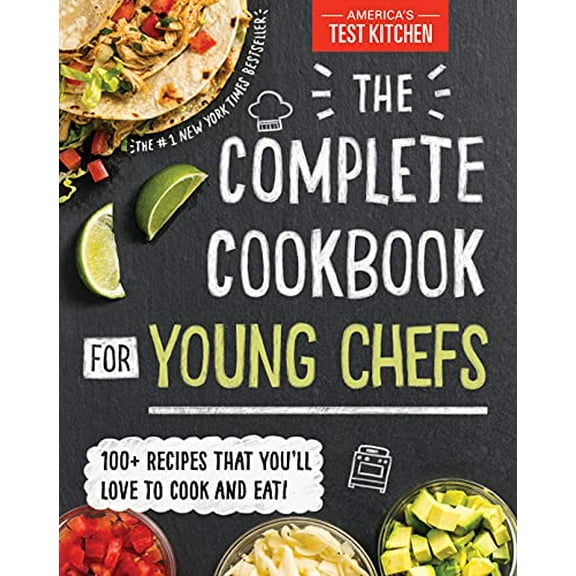 Pre-Owned The Complete Cookbook for Young Chefs: 100+ Recipes That You'll Love to Cook and Eat (Hardcover) 1492670022 9781492670025