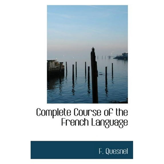Complete Course of the French Language (Paperback)