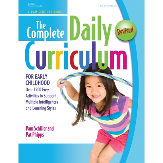 The Complete Daily Curriculum for Early Childhood, Revised: Over 1200 Easy Activities to Support Multiple Intelligences , (Paperback)