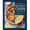 thumbnail image 1 of Complete Dutch Oven Cookbook: 105 Recipes for Your Most Versatile Pot, (Paperback), 1 of 10