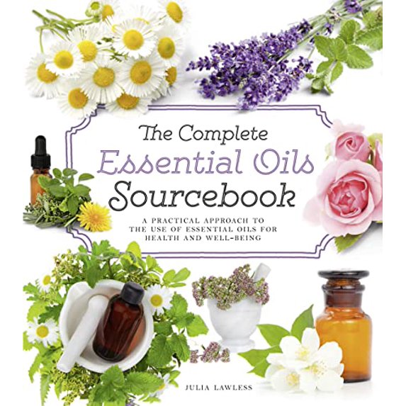 Pre-Owned Complete Essential Oils Sourcebook : A Practical Approach to the Use of Essential Oils for Health and Well-being
