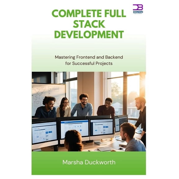 Complete Full Stack Development: Mastering Frontend and Backend for Successful Projects, (Paperback)