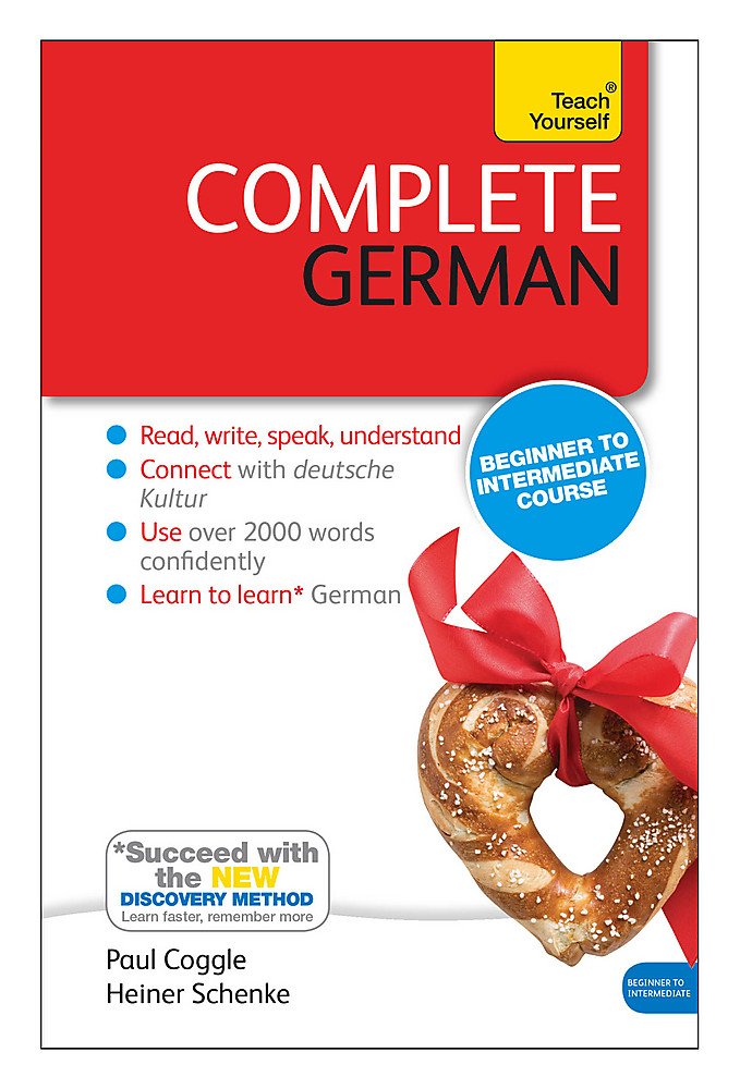Complete German (Learn German with Teach Yourself): Book: New edition Coggle, Paul; Esq, Paul Coggle and Schenke, Heiner