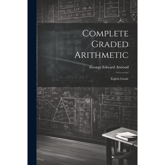 Complete Graded Arithmetic: Eighth Grade