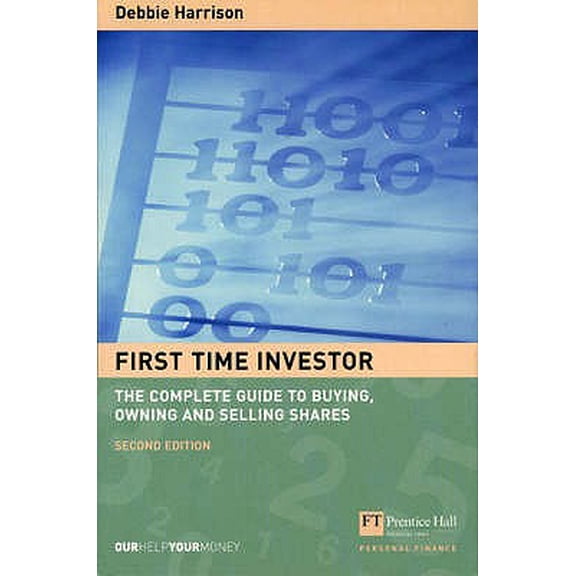 Pre-Owned Complete Guide to Buying, Owning and Selling Shares: The First-Time Investor : The Complete Guide to Buying, Owning and Selling Shares (Edition 2) (Paperback)