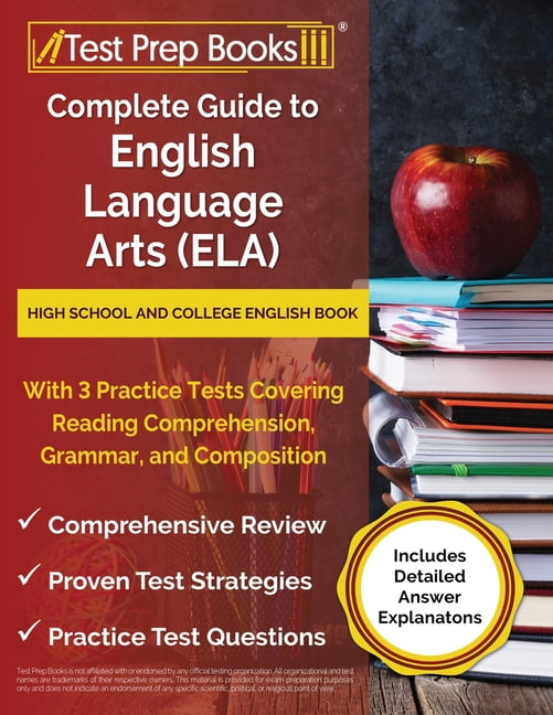 JOSHUA RUEDA Complete Guide to English Language Arts (ELA): High School and College English Book with 3 Practice Tests Covering Readi, (Paperback)