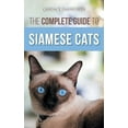 thumbnail image 1 of The Complete Guide to Siamese Cats: Selecting, Raising, Training, Feeding, Socializing, and Enriching the Life of Your S, (Hardcover), 1 of 1