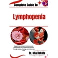 Complete Guide To Lymphopenia: Supporting Immune Resilience and ...