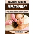 thumbnail image 1 of Complete Guide To Mesotherapy: Discover Safe, Expert Techniques and Transformative Treatments to Rejuvenate Skin, Boost , (Paperback), 1 of 1