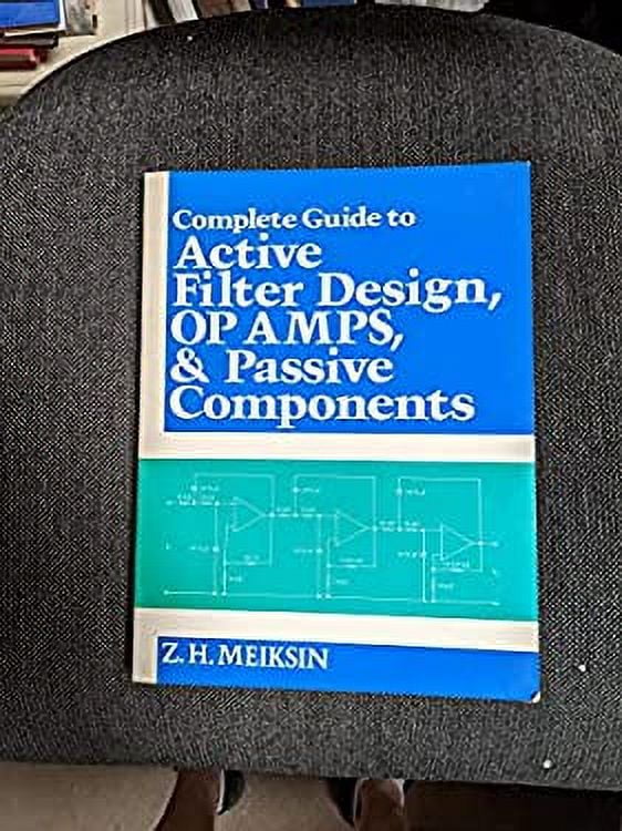 Pre-Owned Complete Guide to Active Filter Design Op Amps and Passive Components 9780131599710 Used