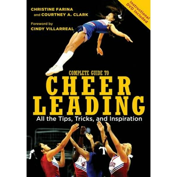 Complete Guide to Cheerleading (Paperback + DVD) : All the Tips, Tricks, and Inspiration (Mixed media product)