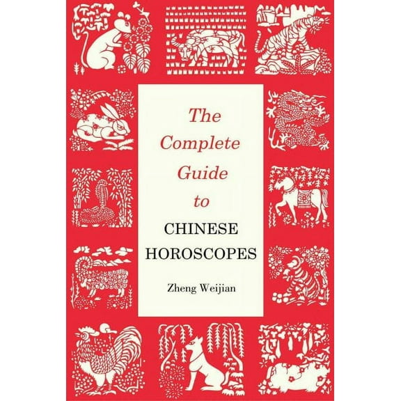 Complete Guide to Chinese Horoscopes (Paperback)