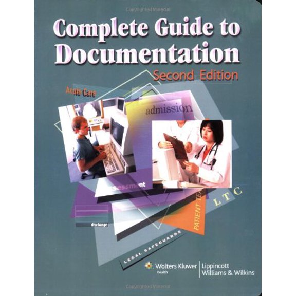 Pre-Owned Complete Guide to Documentation (LWW, Complete Guide to Documentation) (Paperback) 1582555567 9781582555560