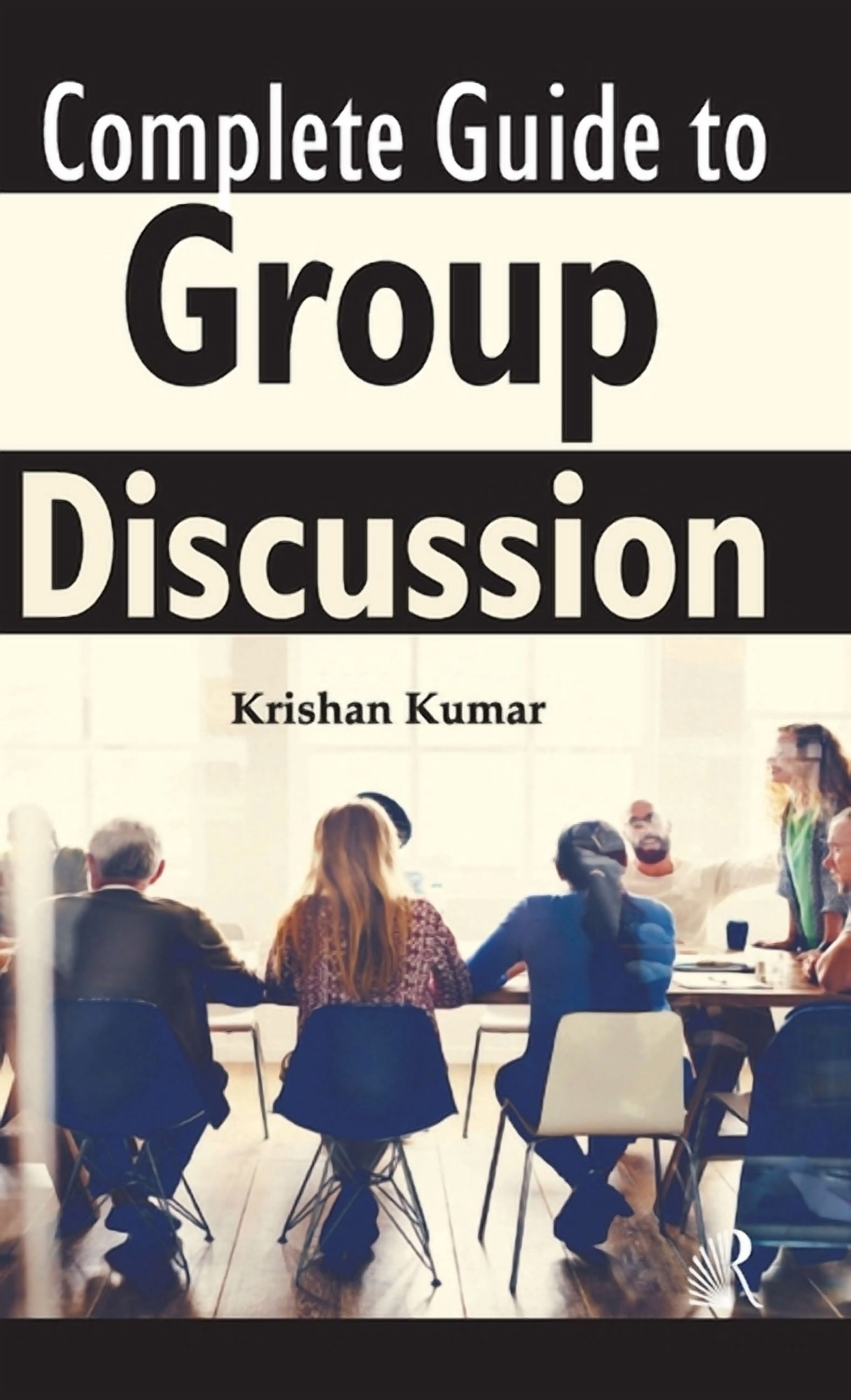 Complete Guide to Group Discussion, (Hardcover) - Walmart.com