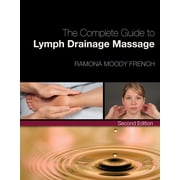 Complete Guide to Lymph Drainage Massage, Paperback