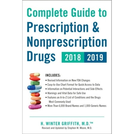 Pre-Owned Complete Guide to Prescription & Nonprescription Drugs 2018-2019 (Paperback) 0143131982 9780143131984