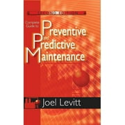 Complete Guide to Preventive and Predictive Maintenance (Edition 2) (Paperback)