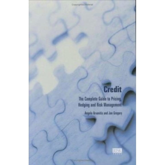 Pre-Owned Complete Guide to Pricing, Hedging and Risk Management: Credit : The Complete Guide to Pricing, Hedging and Risk Management (Hardcover)