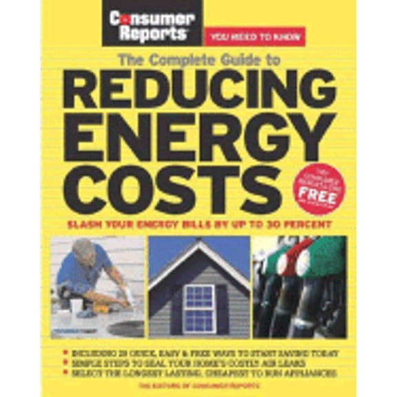 Pre-Owned Complete Guide to Reducing Energy Costs (Consumer Reports: You Need to Know) (Paperback) 1933524049 9781933524047