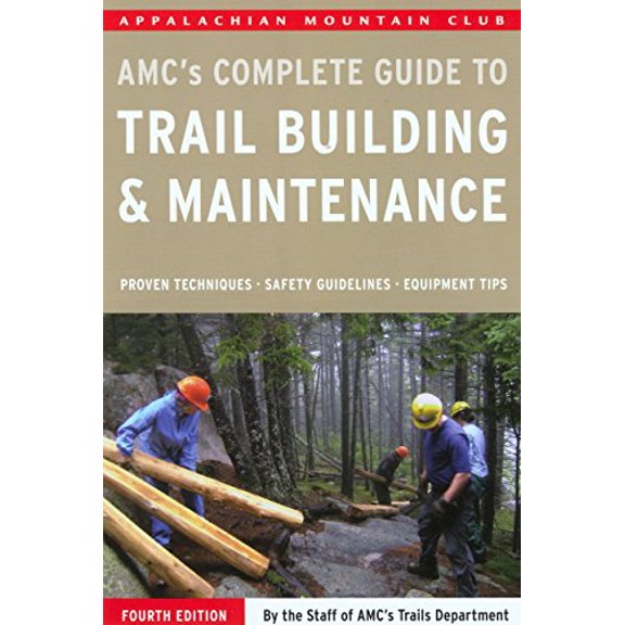 Pre-Owned Complete Guide to Trail Building and Maintenance (Paperback) 1934028169 9781934028162