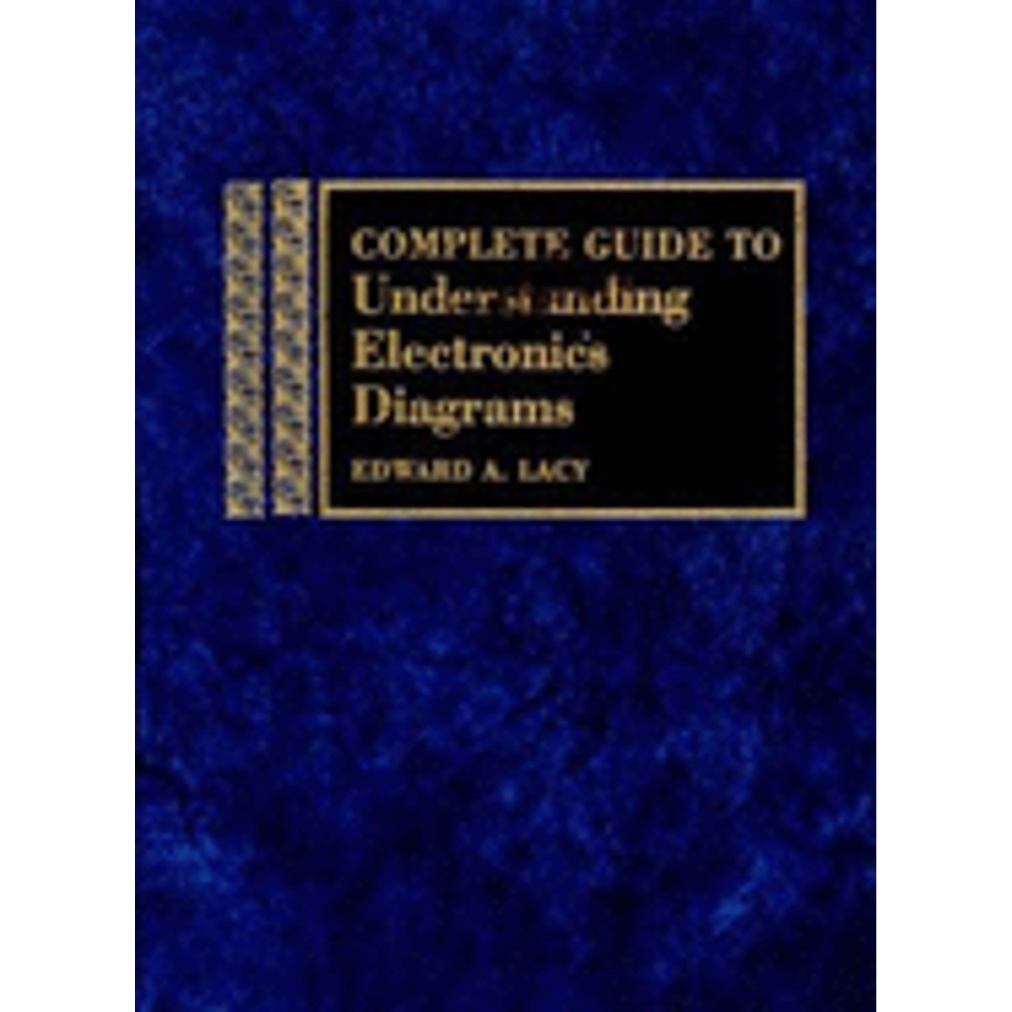 Pre-Owned Complete Guide to Understanding Electronics Diagrams ...