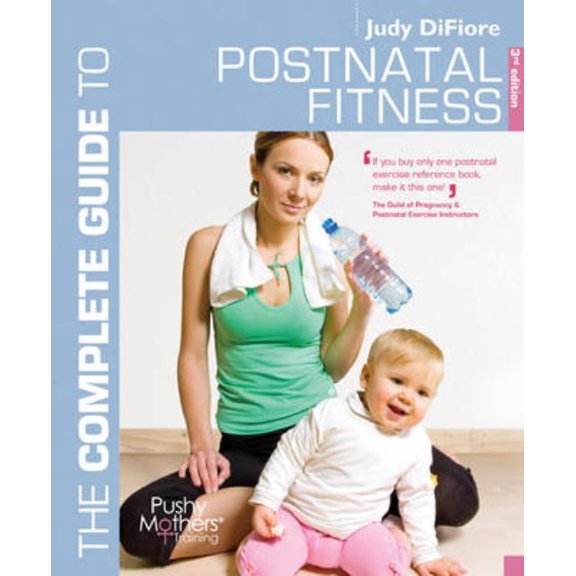 Complete Guides: The Complete Guide to Postnatal Fitness (Edition 3) (Paperback)