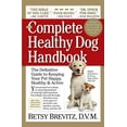 thumbnail image 1 of Pre-Owned The Complete Healthy Dog Handbook: The Definitive Guide to Keeping Your Pet Happy, Healthy & Active (Paperback) 0761154124 9780761154129, 1 of 1