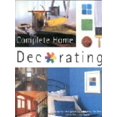 thumbnail image 1 of Pre-Owned Complete Home Decorating : A Step-by-Step Guide to Achieving the Best Results for Your Home (Paperback) 9780752567334, 1 of 1