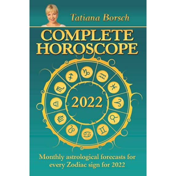 Pre-Owned Complete Horoscope 2022: Monthly Astrological Forecasts for Every Zodiac Sign for 2022 Paperback