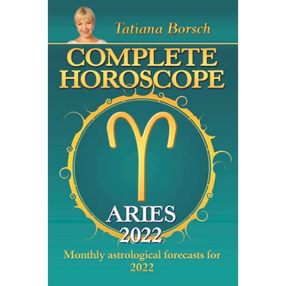 Pre-Owned Complete Horoscope Aries 2022: Monthly Astrological Forecasts for 2022 Paperback