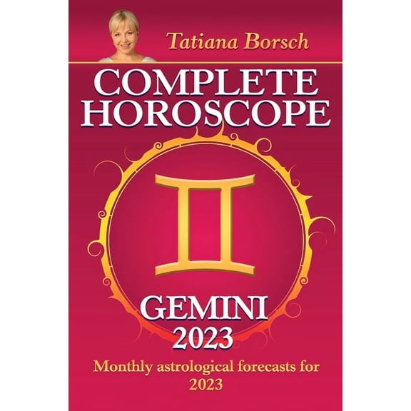 Complete Horoscope Gemini 2023: Monthly Astrological Forecasts for 2023, (Paperback)