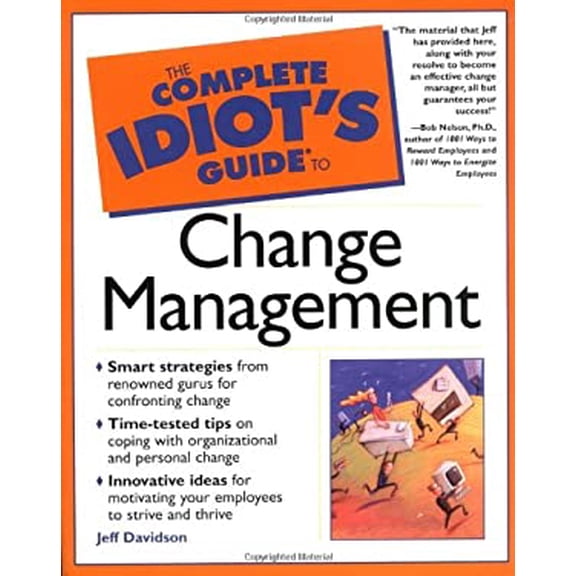 Pre-Owned The Complete Idiot's Guide to Change Management (Paperback) 0028642171 9780028642178