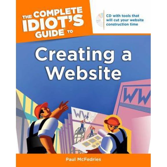 Pre-Owned The Complete Idiot's Guide to Creating a Website (Paperback) 1592577881 9781592577880